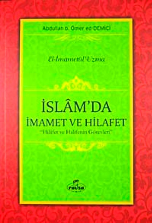 İslam'da İmamet ve Hilafet & Hilafet ve Halifenin Görevleri
