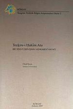 Tezkire-i Hakim Ata & Bir Yesevi Dervişinin Menkabevi Hayatı