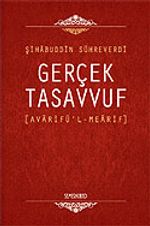 Gerçek Tasavvuf: Avarifü'l-Mearif