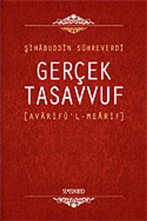 Gerçek Tasavvuf: Avarifü'l-Mearif