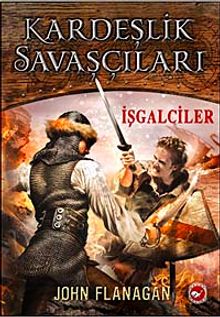 Kardeşlik Savaşçıları  / İşgalciler 2. Kitap