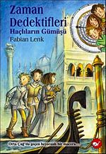 Haçlıların Gümüşü /  Zaman Dedektifleri 9. Kitap