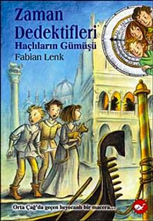 Haçlıların Gümüşü /  Zaman Dedektifleri 9. Kitap