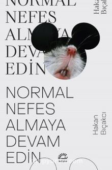 Normal Nefes Almaya Devam Edin - Hakan Bıçakcı