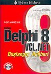 Borland Delphi 8 VCL.Net: Başlangı&ccedil; Rehberi