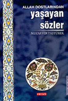 Allah Dostlarından Yaşayan Sözler