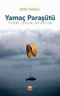 Yamaç Paraşütü & Teori, Oyun, Deneyim