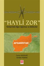 Hayli Zor & Türkiye'deki Afgan Sığınmacı ve Mülteciler