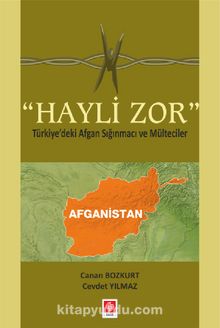 Hayli Zor & Türkiye'deki Afgan Sığınmacı ve Mülteciler - Cevdet Yılmaz