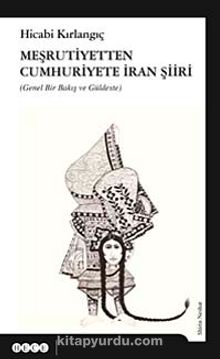 Meşrutiyetten Cumhuriyete İran Şiiri