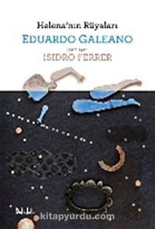 Helena'nın Rüyaları - Eduardo Galeano