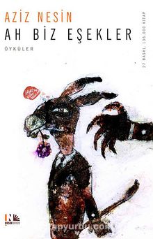 Ah Biz Eşekler - Aziz Nesin