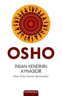 İnsan Kendinin Aynasıdır