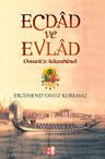 Ecdad ve Evlad &amp; Osmanlı'yı Anlayabilmek