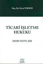 Ticari İşletme Hukuku Ders Notları