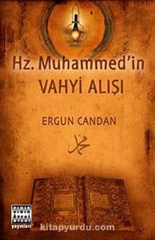 Hz. Muhammed'in Vahyi Alışı