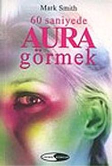 60 Saniyede Aura Görmek