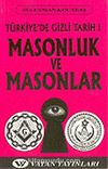 Masonluk ve Masonlar: Türkiye'de Gizli Tarih 1
