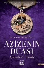 Azizenin Duası & Epivates'e Dönüş