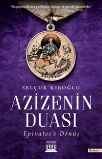 Azizenin Duası & Epivates'e Dönüş