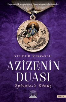 Azizenin Duası & Epivates'e Dönüş