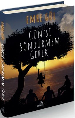 Güneşi Söndürmem Gerek (Ciltli)