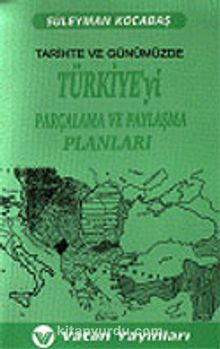 Türkiye'yi Parçalama ve Paylaşma Planları 7-G-45 - Süleyman Kocabaş