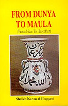 From Dunya to Maula
