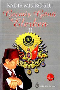 Geçmiş Günü Elerken -2