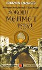 Sokullu Mehmet Paşa: Dünyayı Avuçlarında Tutan Adam