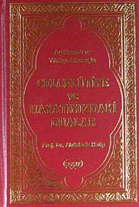 Açıklamalı ve Türkçe Okunuşlu Celcelutiye ve Hayatımızdaki Dualar / Prof. Dr. Abdülaziz Hatip (Kod: 1029)