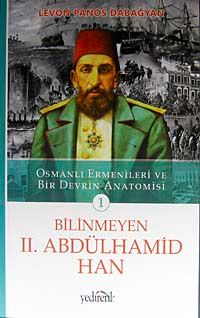 Bilinmeyen II. Abdülhamid Han & Osmanlı Ermenileri ve Bir Devrin Anatomisi -1