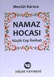 Namaz Hocası Küçük Cep İlmihali - Mevlüt Karaca