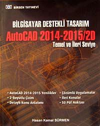 Bilgisayar Destekli Tasarım AutoCAD 2014-2015/2D Temel ve İleri Seviye