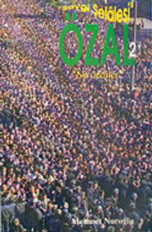 "Sevgi Şelalesi" Özal "Ne Dediler"2