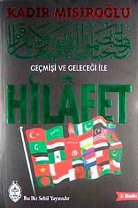 Geçmişi ve Geleceği ile Hilafet (Ciltli)