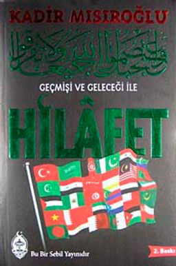 Geçmişi ve Geleceği ile Hilafet (Ciltli)
