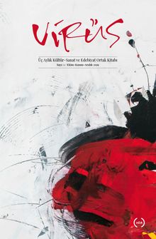 Vİrüs Üç Aylık Kültür-Sanat ve Edebiyat Kitabı Sayı:1 Ekim-Kasım-Aralık 2019