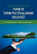 Dünyada ve Türkiye'de Tarım ve Tarım Politikalarının Geleceği