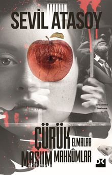 Çürük Elmalar Masum Mahkumlar - Prof. Dr. Sevil Atasoy