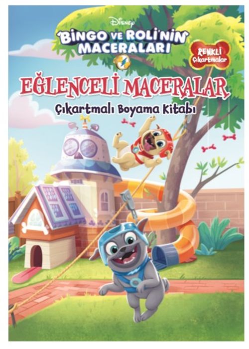 Disney Bingo ve Roli'nin Maceraları Eğlenceli Maceralar Çıkartmalı Boyama Kitabı