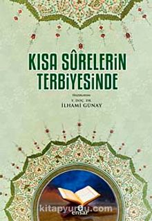 Kısa Surelerin Terbiyesinde - İlhami Günay