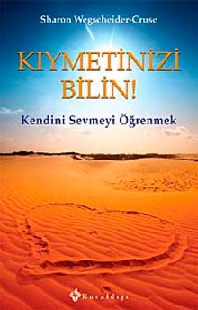 Kıymetinizi Bilin! & Kendini Sevmeyi Öğrenmek