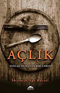 Açlık & Doğal Olmayan Bir Tarih