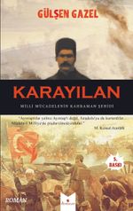 Karayılan & Milli Mücadelenin Kahraman Şehidi