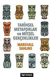 Tarihsel Metaforlar ve Mitsel Ger&ccedil;eklikler