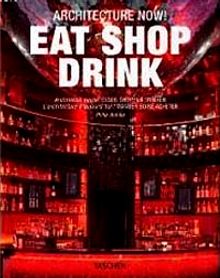 Architecture Now! Eat Shop Drink