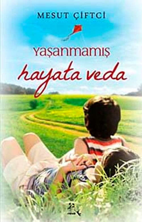 Yaşanmamış Hayata Veda
