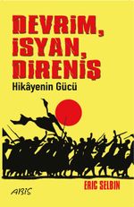 Devrim, İsyan, Direniş & Hikayenin Gücü
