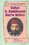 Sultan II.Abd&uuml;lhamid Han' ın Notları